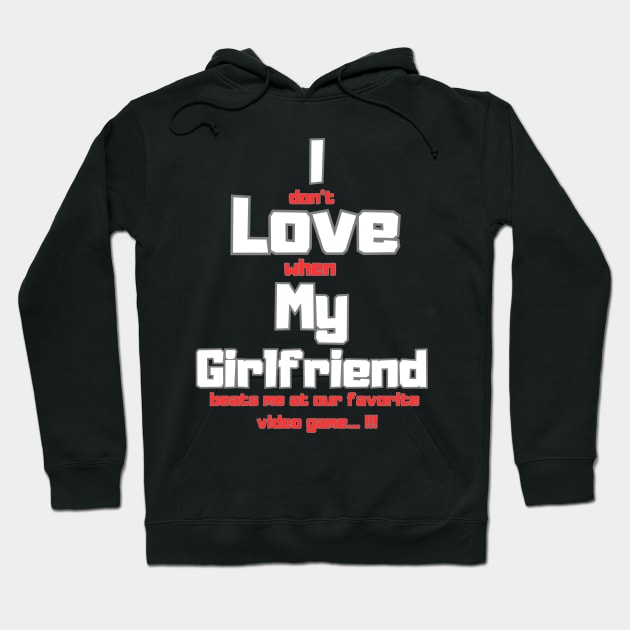 I love my girlfriend funny sign Hoodie by Skandynavia Cora